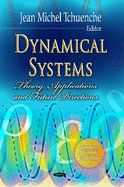 Dynamical Systems: Theory, Applications and Future Directions