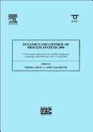 Dynamics and Control of Process Systems 2004