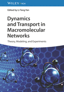 Dynamics and Transport in Macromolecular Networks: Theory, Modelling, and Experiments