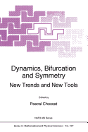 Dynamics, Bifurcation and Symmetry: New Trends and New Tools