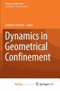 Dynamics in Geometrical Confinement