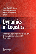 Dynamics in Logistics: First International Conference, LDIC 2007, Bremen, Germany, August 2007. Proceedings