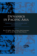 Dynamics in Pacific Asia: Conflict, Competition and Cooperation