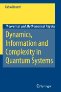 Dynamics, Information and Complexity in Quantum Systems - Benatti, Fabio