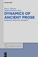 Dynamics of Ancient Prose: Biographic, Novelistic, Apologetic