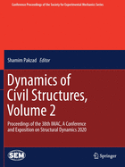 Dynamics of Civil Structures, Volume 2: Proceedings of the 38th IMAC, A Conference and Exposition on Structural Dynamics 2020