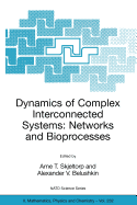 Dynamics of Complex Interconnected Systems: Networks and Bioprocesses