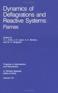 Dynamics of Deflagrations and Reactive Systems: Flames V-131