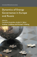 Dynamics of Energy Governance in Europe and Russia