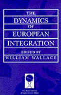 Dynamics of European Integration - Wallace, Mike