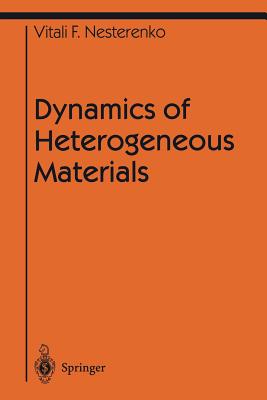 Dynamics of Heterogeneous Materials - Nesterenko, Vitali