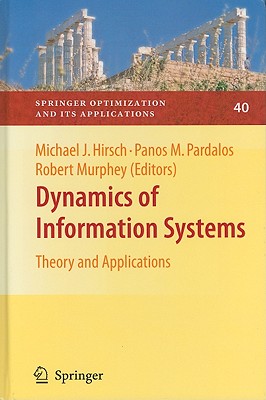 Dynamics of Information Systems: Theory and Applications - Hirsch, Michael (Editor), and Pardalos, Panos M (Editor), and Murphey, Robert (Editor)