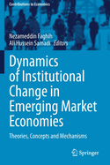 Dynamics of Institutional Change in Emerging Market Economies: Theories, Concepts and Mechanisms