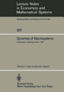 Dynamics of Macrosystems: Proceedings of a Workshop on the Dynamics of Macrosystems, Held at the International Institute for Applied Systems Analysis (Iiasa), Laxenburg, Austria, September 3-7, 1984