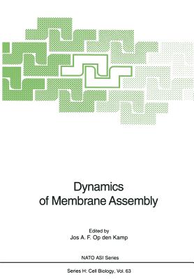 Dynamics of Membrane Assembly - Kamp, Jos A F Op Den (Editor)