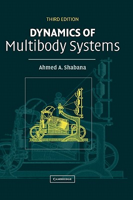 Dynamics of Multibody Systems - Shabana, Ahmed A