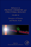 Dynamics of Proteins and Nucleic Acids: Volume 92