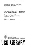 Dynamics of Rotors: Symposium Lyngby, Denmark, August 12-16, 1974 - Niordson, Frithiof I