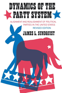 Dynamics of the Party System: Alignment and Realignment of Political Parties in the United States (Revised)