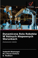 Dynamiczna Rola Robot?w W R? nych Niepewnych Warunkach