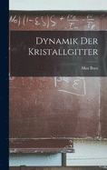 Dynamik der Kristallgitter