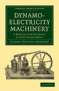 Dynamo-Electricity Machinery: A Manual for Students of Electrotechnics