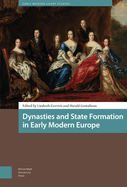 Dynasties and State Formation in Early Modern Europe