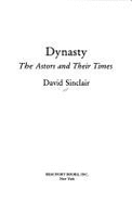 Dynasty: The Astors & Their Times - Sinclair, David