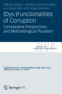 (Dys-)Functionalities of Corruption: Comparative Perspectives and Methodological Pluralism.