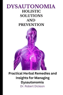 Dysautonomia Holistic Solutions and Prevention: Practical Herbal Remedies and Insights for Managing Dysautonomia