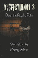 Dysfictional 3: Down the Psycho Path