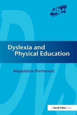 Dyslexia and Physical Education - Portwood, Madeleine