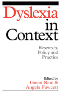 Dyslexia in Context: Research, Policy and Practice