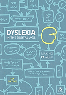 Dyslexia in the Digital Age: Making It Work