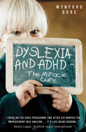 Dyslexia - The Miracle Cure