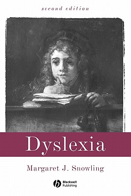 Dyslexia - Snowling, Margaret J