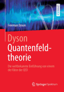 Dyson Quantenfeldtheorie: Die Weltbekannte Einfhrung Von Einem Der Vter Der Qed