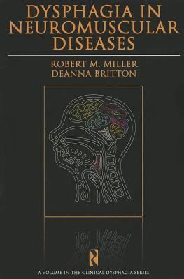 Dysphagia in Neuromuscular Diseases - Miller, Robert
