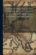 Dzieje Slowianszczyzny P?lnocno-Zachodniej AZ Do Wynarodowienia Slovian Zaodrzanskich