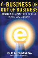 E-business or out of business : Oracle's roadmap for profiting in the new economy