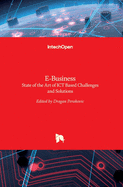 E-Business: State of the Art of ICT Based Challenges and Solutions