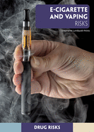 E-Cigarette and Vaping Risks