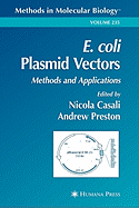 E. Coli Plasmid Vectors: Methods and Applications