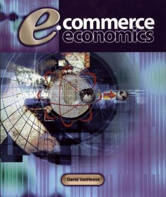 E-Commerce Economics - Vanhoose, David D