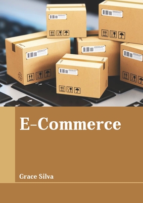 E-Commerce - Silva, Grace (Editor)