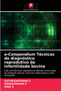 e-Compendium T?cnicas de diagn?stico reprodutivo da infertilidade bovina