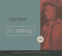 E. E. Cummings: A Life - Cheever, Susan, and Rudnicki, Stefan (Read by)
