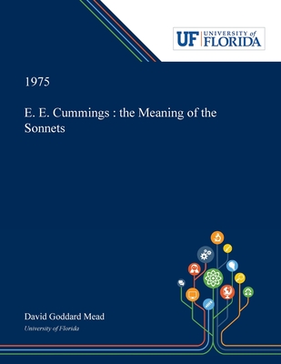 E. E. Cummings: the Meaning of the Sonnets - Mead, David