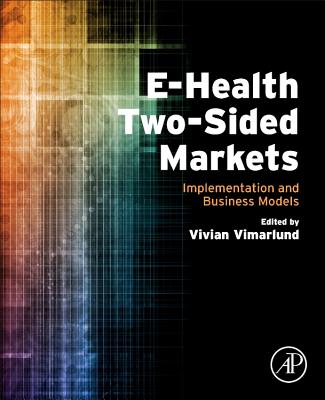 E-Health Two-Sided Markets: Implementation and Business Models - Vimarlund, Vivian