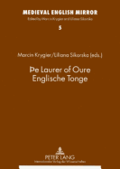 ?e Laurer of Oure Englische Tonge: Assistants to the editors: Ewa Ciszek and Lukasz Hudomiet